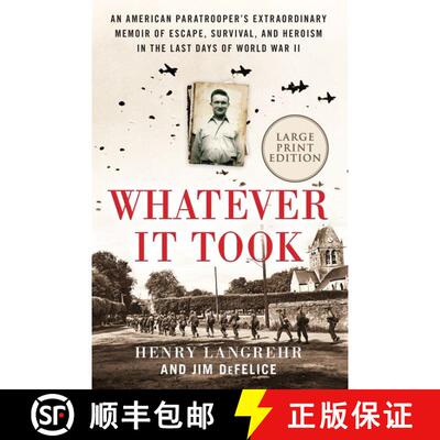 【3-4周达】Whatever It Took: An American Paratrooper’s Extraordinary Memoir of Escape, Survival, and... [9780063040588]