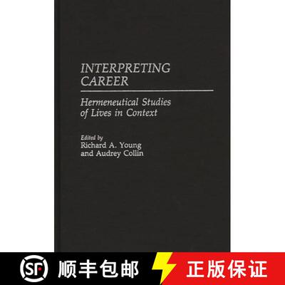 【3-4周达】Interpreting Career: Hermeneutical Studies of Lives in Context [9780275939502]