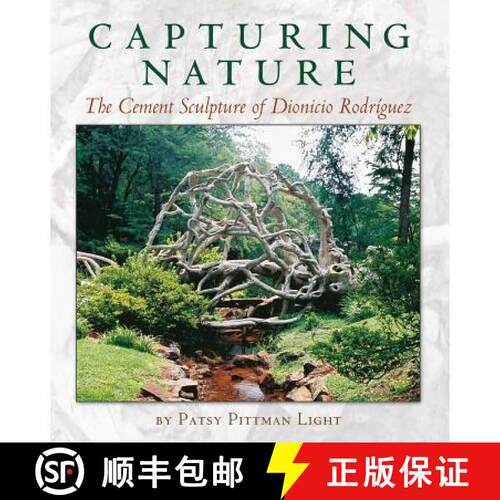 【3-4周达】Capturing Nature, Volume 12: The Cement Sculpture of Dionicio Rodríguez [9781623492489]
