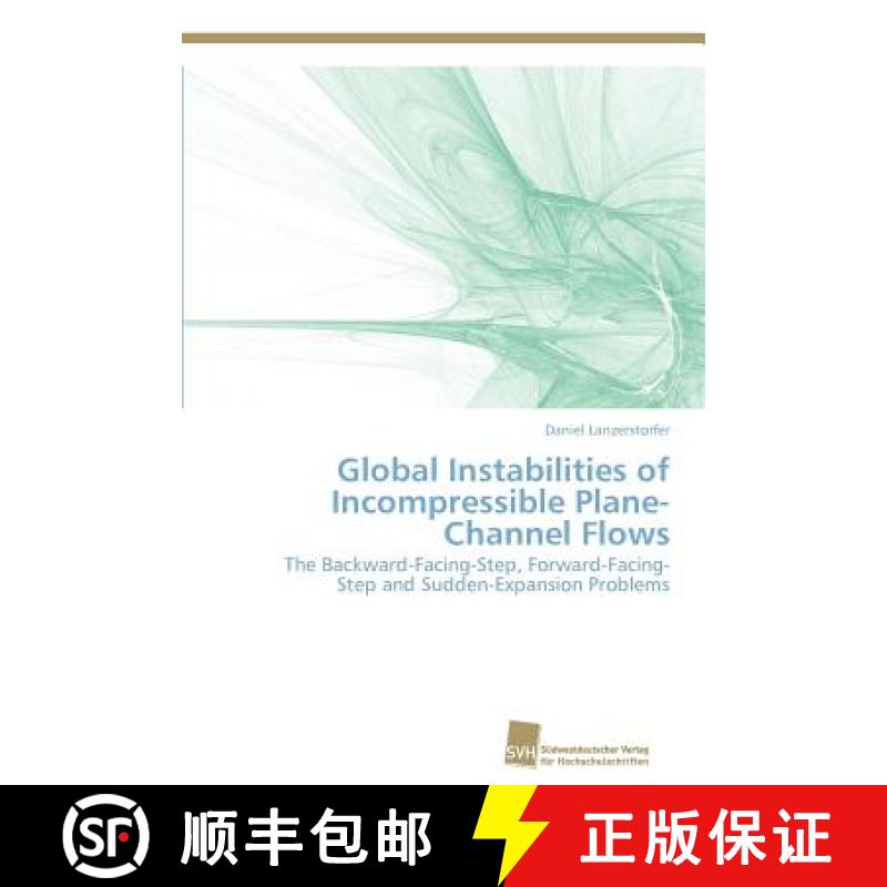 预订 Global Instabilities of Incompressible Plane-Channel Flows [9783838133706]