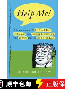 【3-4周达】Help Me!: A Psychotherapist's Tried-and-True Techniques for a Happier Relationship with Yo... [9780997229202]