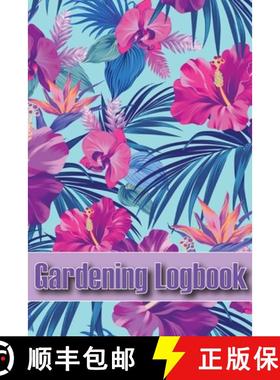【3-4周达】Gardening Logbook: Tracker for Beginners and Avid Gardeners, Flowers, Fruit, Vegetable Pla... [9781803861050]