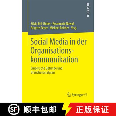 【3-4周达】Social Media in der Organisationskommunikation : Empirische Befunde und Branchenanalysen [9783658023287]