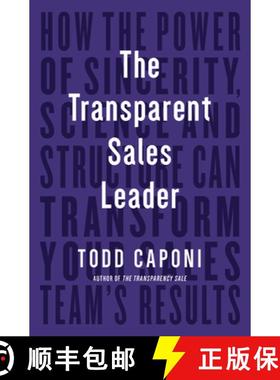 【3-4周达】The Transparent Sales Leader : How The Power of Sincerity, Science & Structure Can Transfo... [9781646871117]