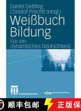 【3-4周达】Wei buch Bildung : F r Ein Dynamisches Deutschland [9783531144115]