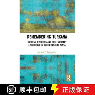 Turkana and Remembering Western 9780367523305 North Material 4周达 Livelihoods Contemporary Histories Kenya