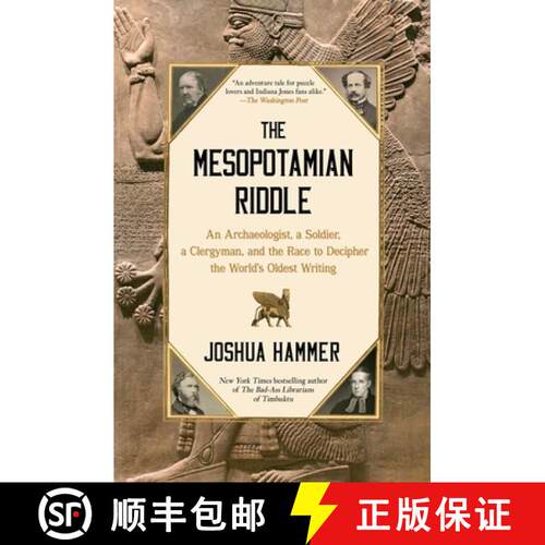 【3-4周达】The Mesopotamian Riddle: An Archaeologist, a Soldier, a Clergyman, and the Race to Deciphe... [9781668015452]