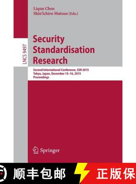 【3-4周达】Security Standardisation Research : Second International Conference, SSR 2015, Tokyo, Japa... [9783319271514]