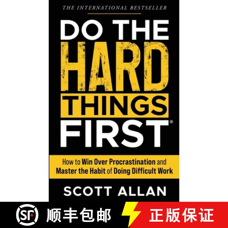 预订 Do the Hard Things First: How to Win Over Procrastination and Master the Habit of Doing Difficul... [9781989599839]