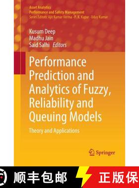 【3-4周达】Performance Prediction and Analytics of Fuzzy, Reliability and Queuing Models : Theory and... [9789811345197]