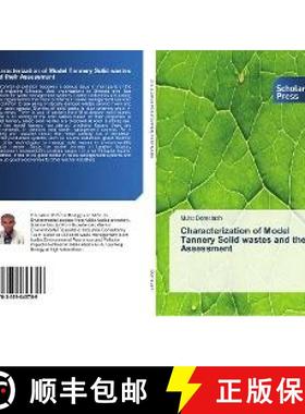 预订 Characterization of Model Tannery Solid wastes and their Assessment [9783659845789]