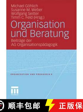 【3-4周达】Organisation und Beratung: Beiträge der AG Organisationspädagogik [9783531173153]