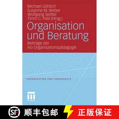 【3-4周达】Organisation und Beratung: Beiträge der AG Organisationspädagogik [9783531173153]