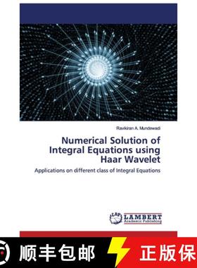 预订 Numerical Solution of Integral Equations using Haar Wavelet [9786202521550]