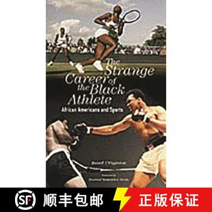 【3-4周达】精装 The Strange Career of the Black Athlete: African Americans and Sports [9780275982232]
