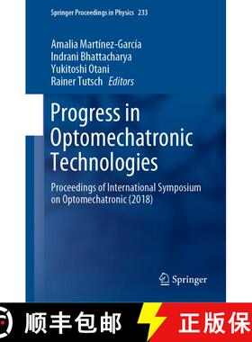 【3-4周达】Progress in Optomechatronic Technologies : Proceedings of International Symposium on Optom... [9789813296312]