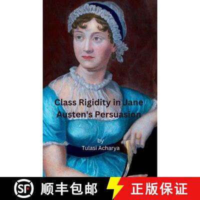 【3-4周达】Class Rigidity in Jane Austen's Persuasion [9781088258156]