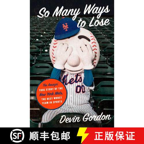 【3-4周达】精装 So Many Ways to Lose: The Amazin' True Story of the New York Mets--The Best Worst Tea... [9780062940025]