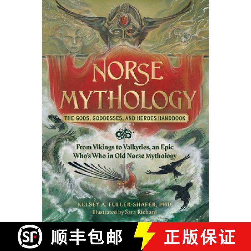 【3-4周达】Norse Mythology: The Gods, Goddesses, and Heroes Handbook: From Vikings to Valkyries, an E... [9781507220528]