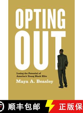 【3-4周达】Opting Out: Losing the Potential of America's Young Black Elite [9780226040141]