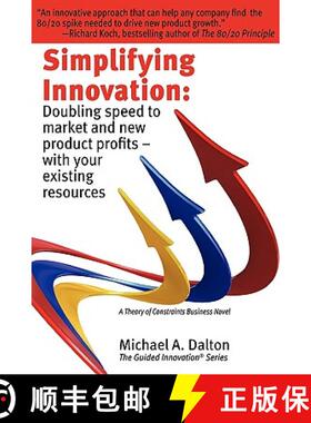 【3-4周达】Simplifying Innovation: Doubling Speed to Market and New Product Profits - With Your Exist... [9780615329390]