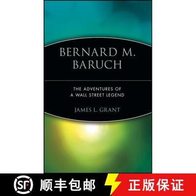 【3-4周达】Bernard M. Baruch: The Adventures Of A Wall Streetlegend [Wiley金融] [9780471170754]