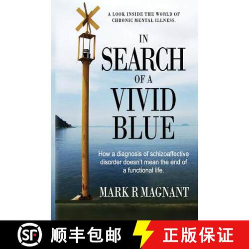 【3-4周达】In Search of a Vivid Blue: How a diagnosis of schizoaffective disorder doesn't mean the en... [9780692439753]