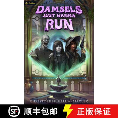 【3-4周达】Damsels Just Wanna Run: An Isekai Litrpg [9781039465206]