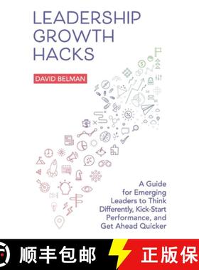 预订 Leadership Growth Hacks: A Guide for Emerging Leaders to Think Differently, Kick-Start Performan... [9781736639801]