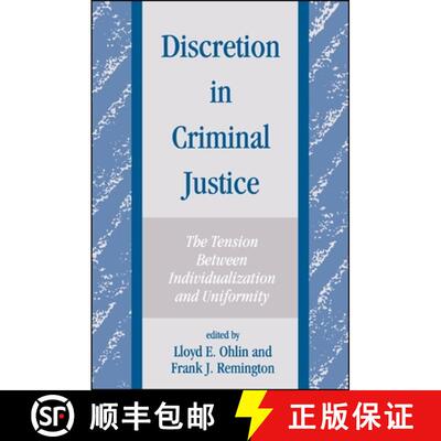 【3-4周达】Discretion in Criminal Justice : The Tension Between Individualization and Uniformity [9780791415641]
