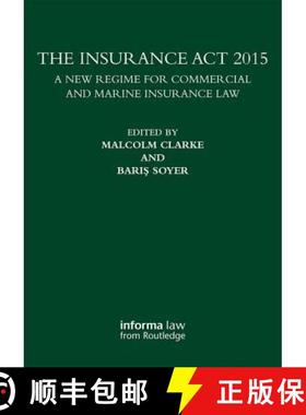【3-4周达】The Insurance ACT 2015: A New Regime for Commercial and Marine Insurance Law [9781138683303]