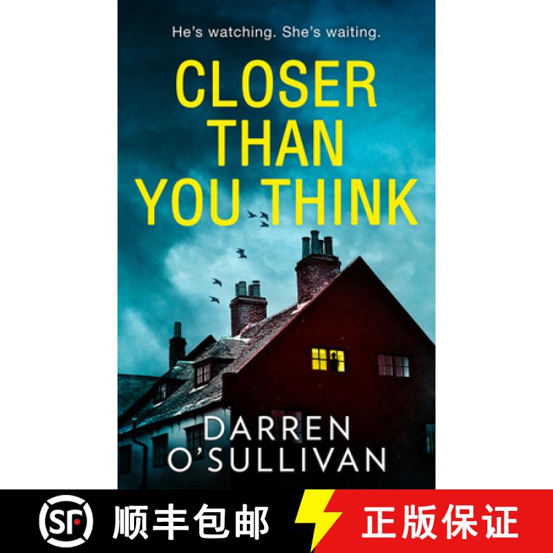 【3-4周达】Closer Than You Think: A Gripping, Terrifying Thriller with a Shocking Twist [9780008330859]