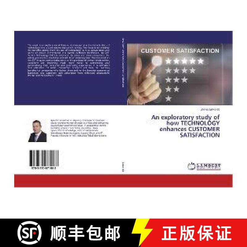 预订 An exploratory study of how TECHNOLOGY enhances CUSTOMER SATISFACTION [9783330071063]