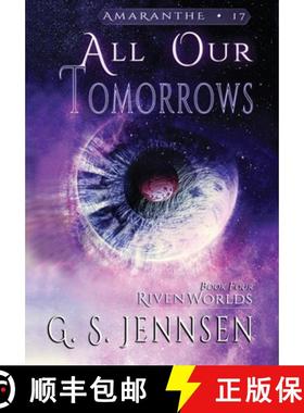 预订 All Our Tomorrows: Riven Worlds Book Four [9781735178479]