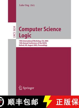 【3-4周达】Computer Science Logic : 19th International Workshop, CSL 2005, 14th Annual Conference of ... [9783540282310]