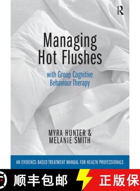 【3-4周达】Managing Hot Flushes with Group Cognitive Behaviour Therapy : An evidence-based treatment ... [9781138026155]