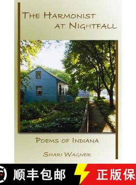 预订 The Harmonist at Nightfall: Poems of Indiana [9781933964720]