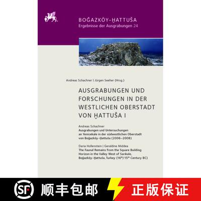 【3-4周达】Ausgrabungen Und Forschungen in Der Westlichen Oberstadt Von Hattusa I [9783110467390]
