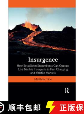 【3-4周达】Insurgence: How Established Incumbents Can Operate Like Nimble Insurgents in Fast Changing... [9781032337173]