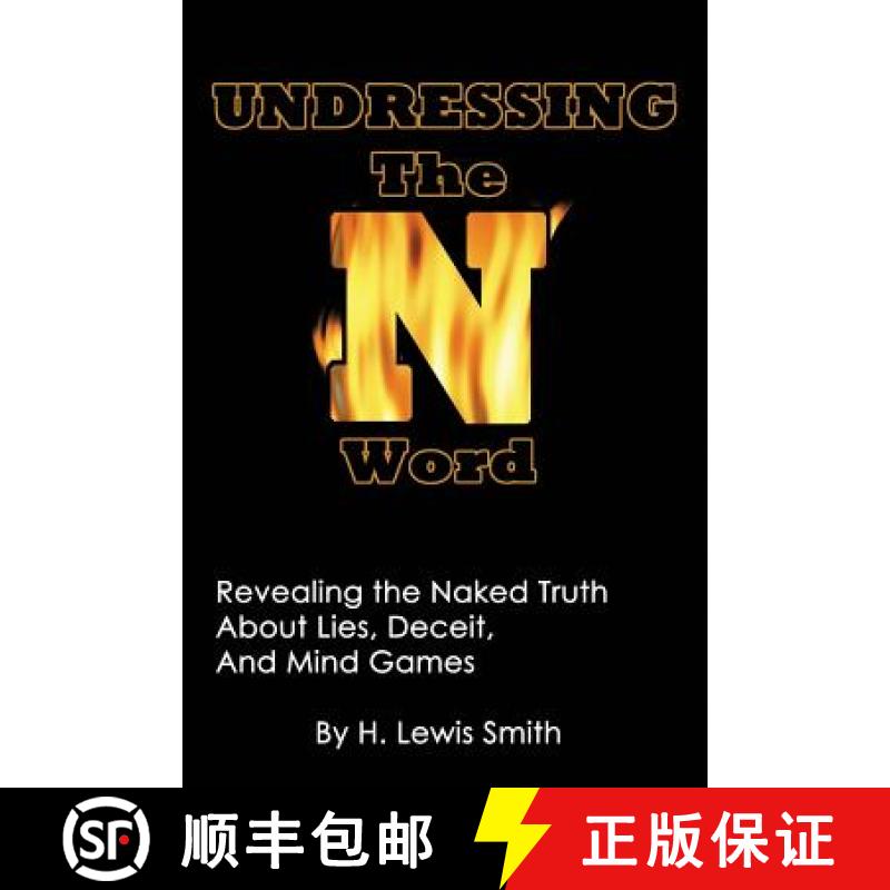 【3-4周达】Undressing The N-word: Revealing the Naked Truth About Lies, Deceit, And Mind Games [9780615962429] - 实物图