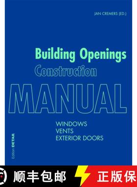 【3-4周达】Building Openings Construction Manual : Windows, Vents, Exterior Doors [9783955532987]