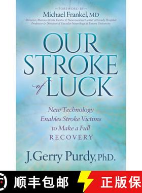 【3-4周达】Our Stroke of Luck : New Technology Enables Stroke Victims to Make a Full Recovery [9781683500148]