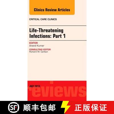 【3-4周达】Life-Threatening Infections: Part 1, An Issue of Critical Care Clinics: - Life-Threatening... [9781455775842]