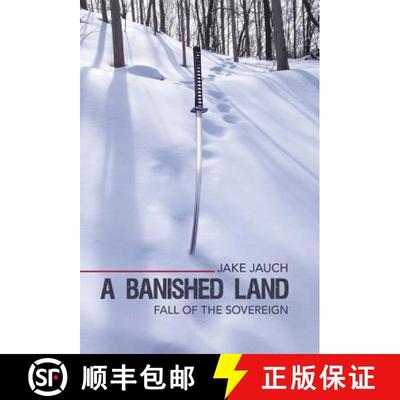 【2-3周达】A Banished Land: Fall of the Sovereign [9781458216854]