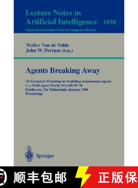 【3-4周达】Agents Breaking Away: 7th European Workshop on Modelling Autonomous Agents in a Multi-Agen... [9783540608523]