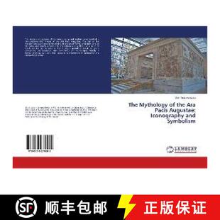 预订 The Mythology of the Ara Pacis Augustae: Iconography and Symbolism [9786138279068]