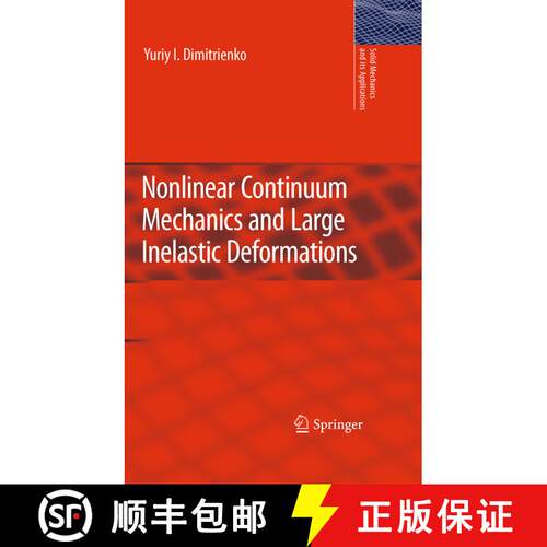 【3-4周达】精装 Nonlinear Continuum Mechanics and Large Inelastic Deformations [9789400700338]