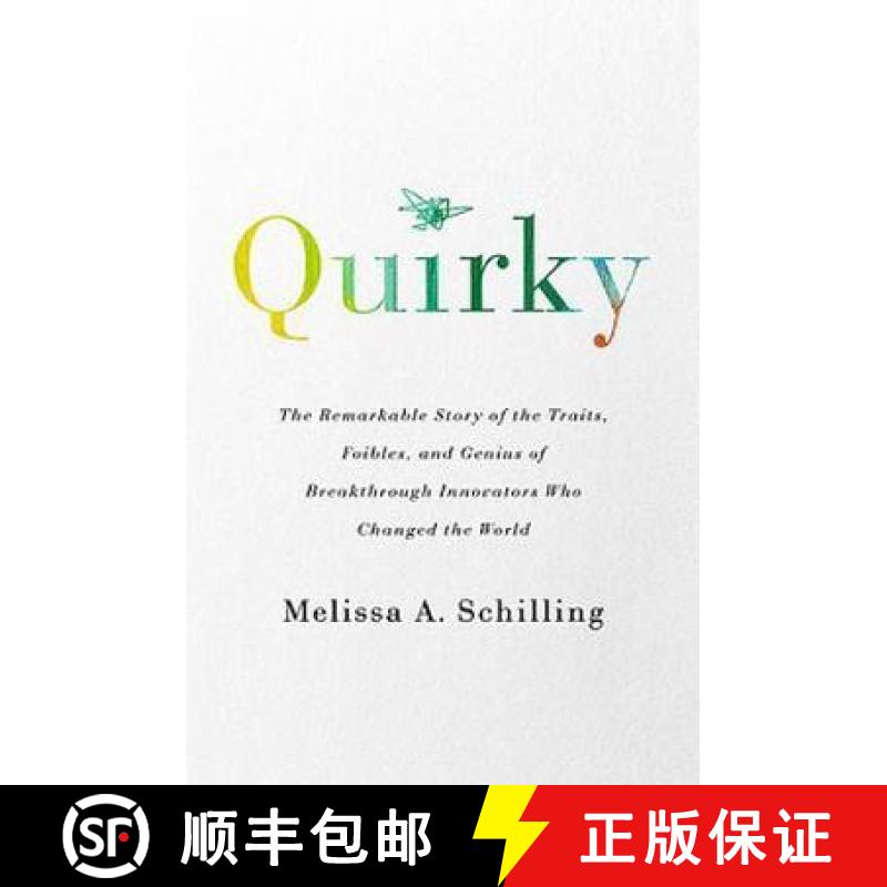 【2-3周达】Quirky: The Remarkable Story of the Traits, Foibles, and Genius of Breakthrough Innovators... [9781541758025]