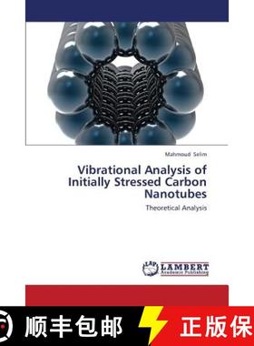 预订 Vibrational Analysis of Initially Stressed Carbon Nanotubes [9783659404474]