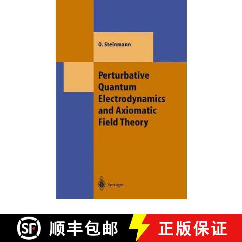 【3-4周达】Perturbative Quantum Electrodynamics and Axiomatic Field Theory [9783642086359]